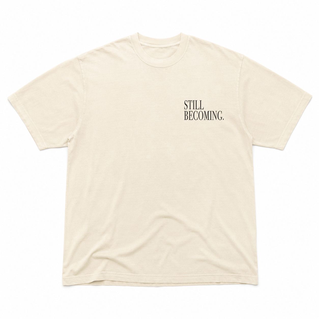 03 Still Becoming | Premium Tee