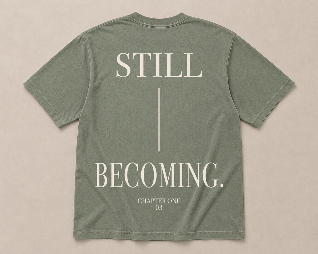 03 Still Becoming | Premium Tee