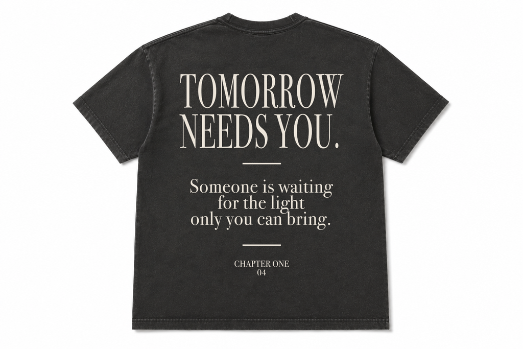 04 Tomorrow Needs You | Premium Tee
